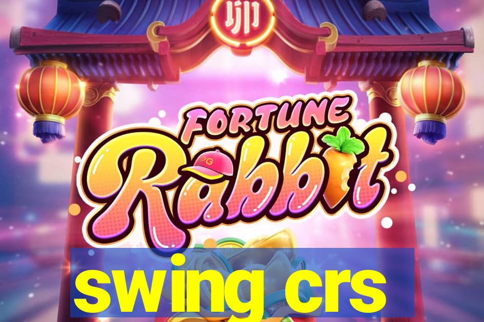 swing crs